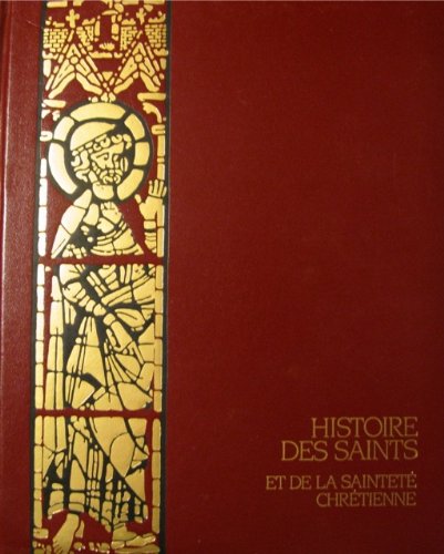 Histoire des saints et de la sainteté chrétienne (11 volumes) 9782245020821