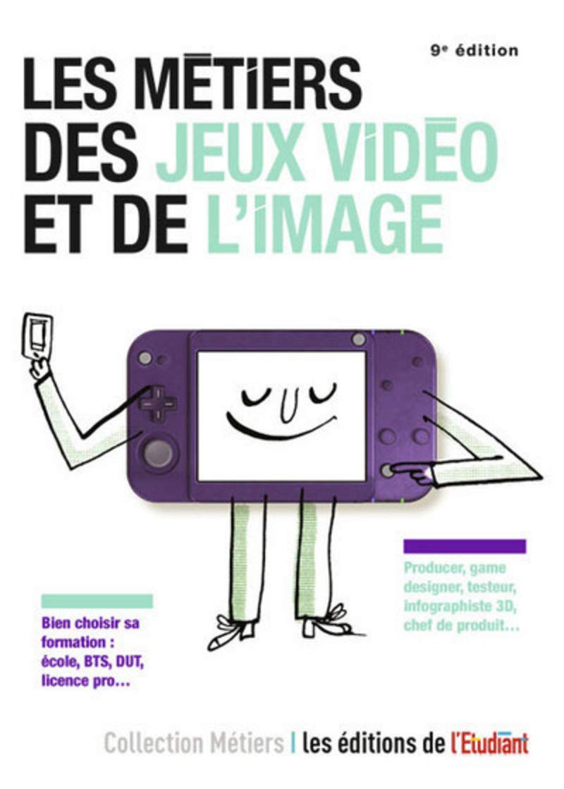 Les métiers des jeux vidéo et de l'image 9e édition 9782817605449