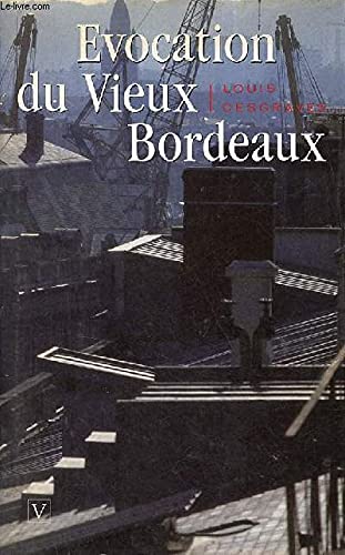 Evocation du vieux bordeaux 9782907310086