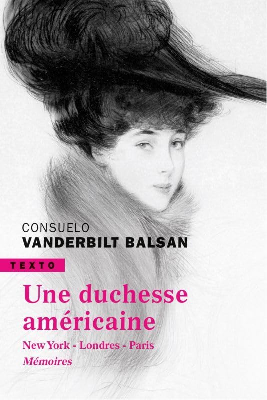 Une duchesse américaine: New York, Londres, Paris, mémoires 9791021038233