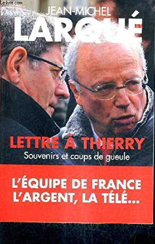 Lettre à Thierry : Souvenirs et coups de gueule 9782298086386