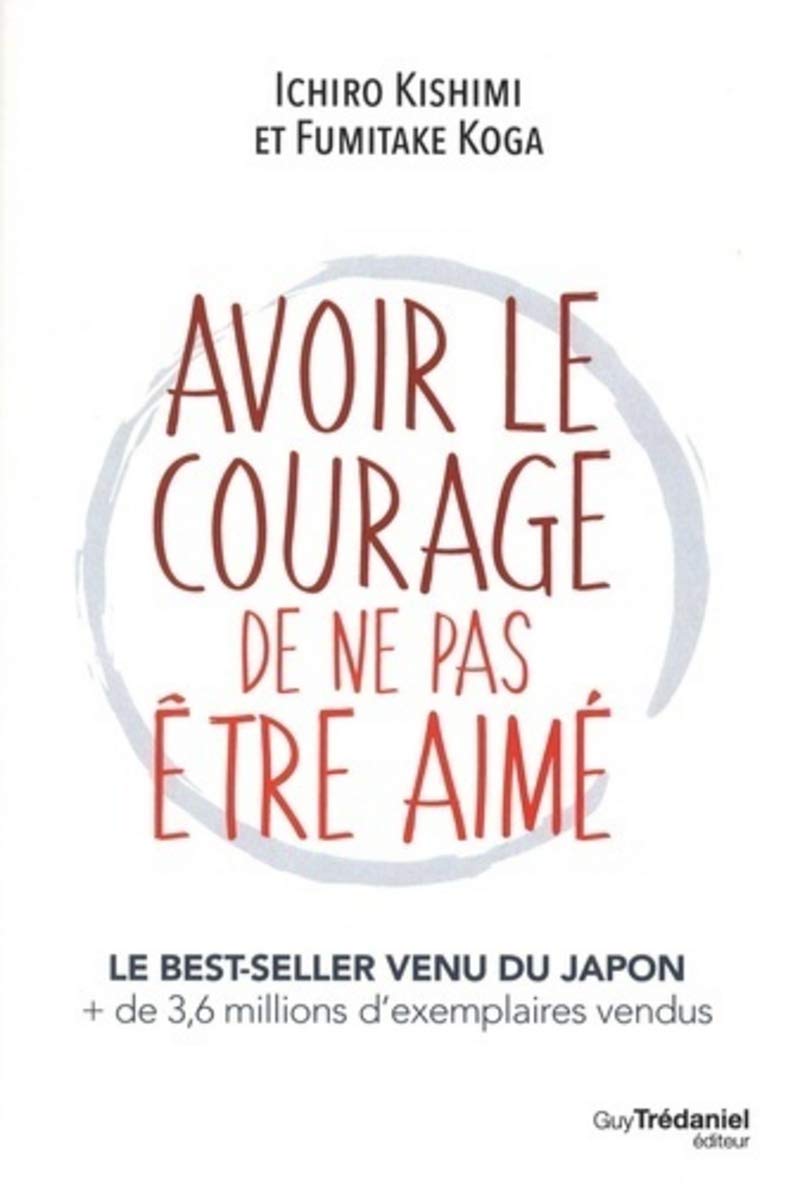Avoir le courage de ne pas être aimé 9782813216458