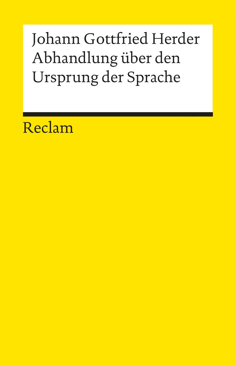 Abhandlung über den Ursprung der Sprache: Herder, Johann G - Grundlagen; Basiswissen; Erläuterungen - 8729 9783150087299