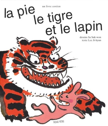 La pie, le tigre et le lapin 9782913413535