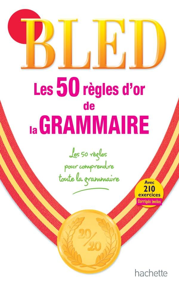 BLED Les 50 règles d'or de la grammaire 9782011600899