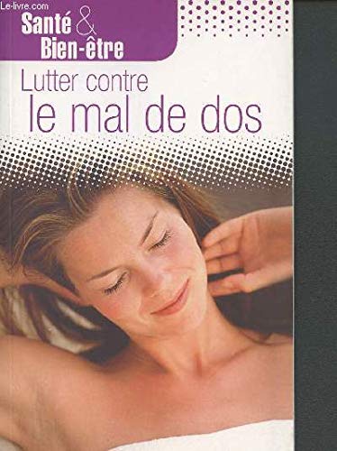 Lutter contre le mal de dos (Collection "Santé et Bien-être") 9782354011772