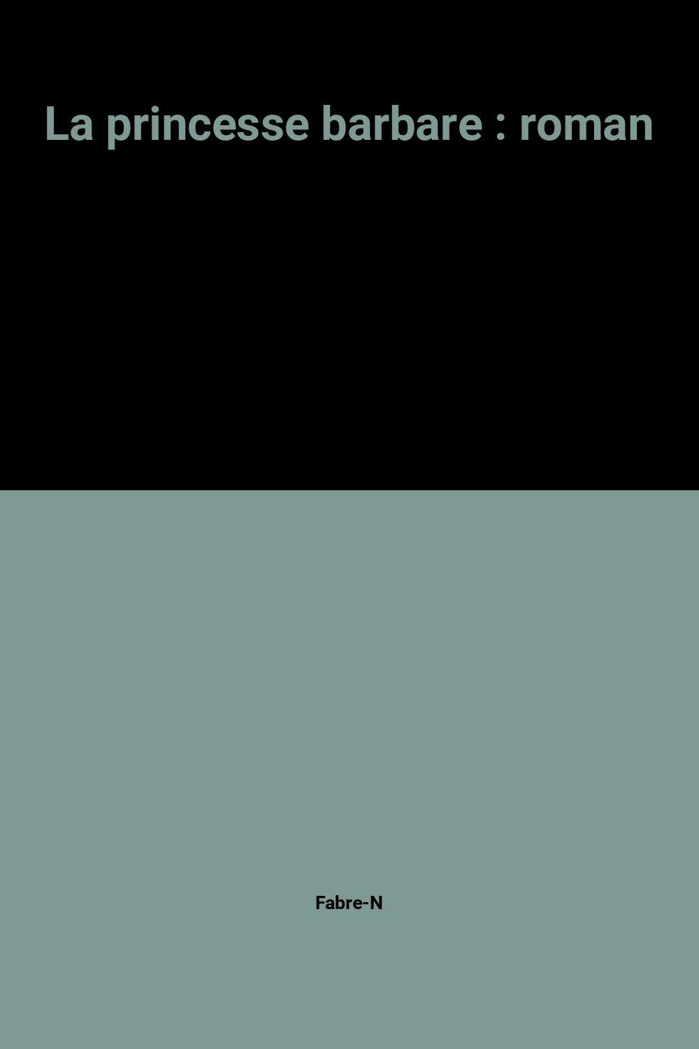 LA PRINCESSE BARBARE 9782253059905