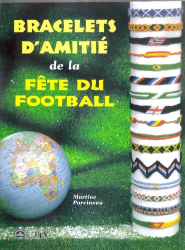 Bracelets d'amitié de la fête du football 9782283583135