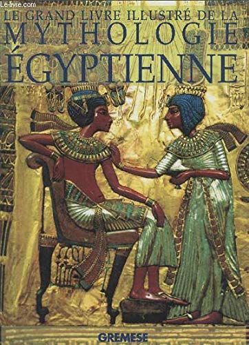 Le Grand Livre Illustre De La Mythologie Egyptienne 9788873011583