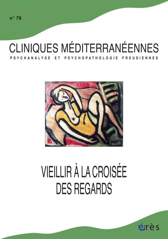 Cliniques méditerranéennes 79 - Vieillir à la croisée des regards 9782749210582