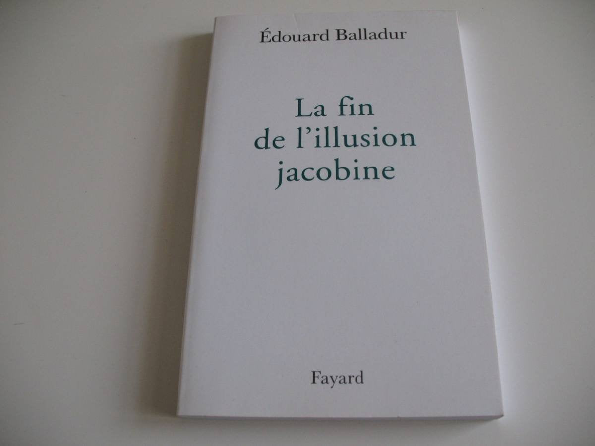 La fin de l'illusion jacobine 9782213623337