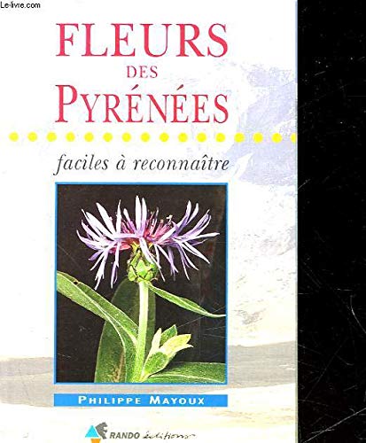 Fleurs des Pyrénées faciles à reconnaître 9782841820177