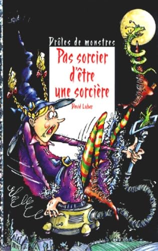 Pas sorcier d'être une sorcière 9782700224993