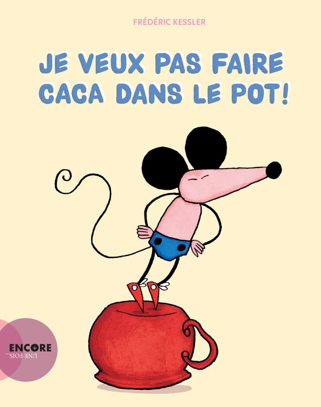 Je veux pas faire caca dans le pot 9782330078546