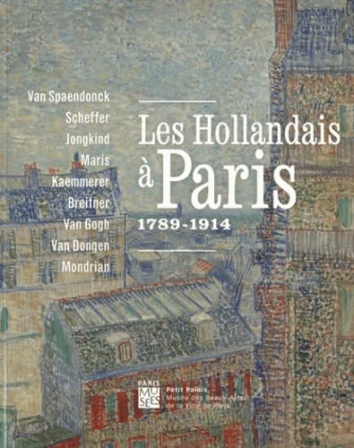 Hollandais a paris (Les): 1789 - 1914 9782759603794