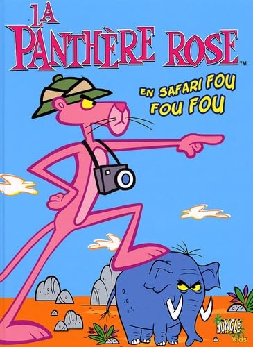 LA PANTHERE ROSE T2 EN SAFARI FOU FOU FOU (2) 9782874426391