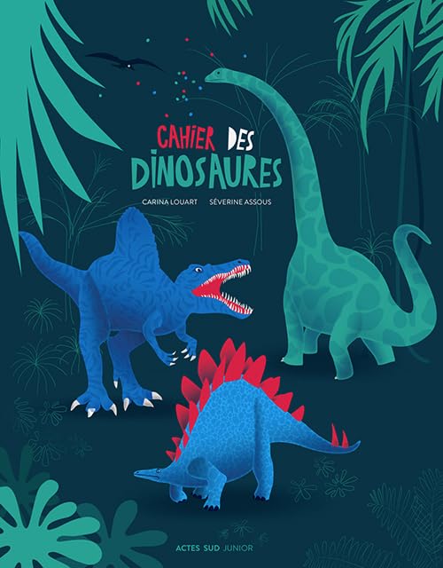 Le cahier des dinosaures 9782330034665