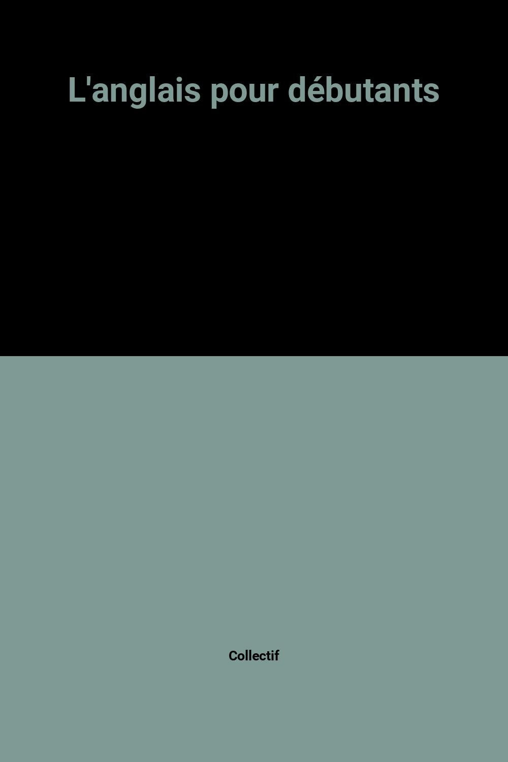 L'anglais pour débutants 9782261020539