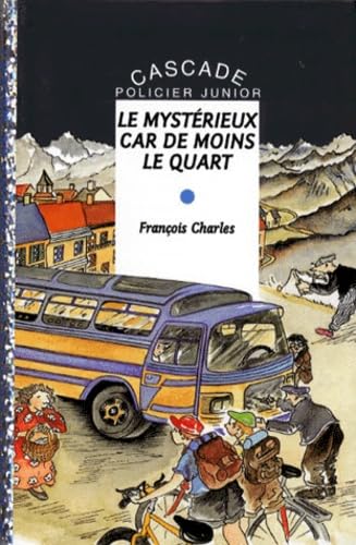 Le mystérieux car de moins le quart 9782700225525