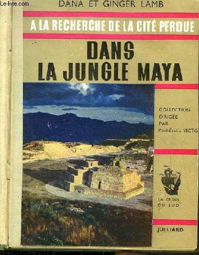 A la recherche de la cité perdue, ii, dans la jungle maya