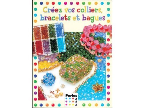 Livre creez vos colliers, bracelets et bagues 3552527020384