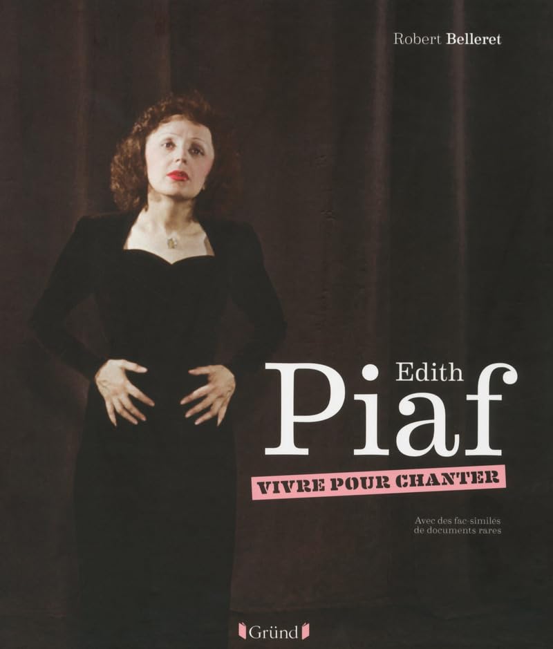 Edith Piaf - Vivre pour chanter 9782324011160