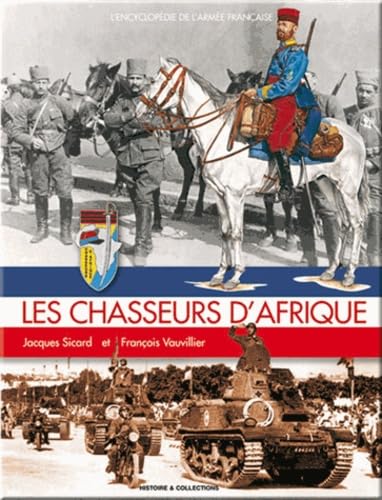Les chasseurs d'Afrique 9782908182873