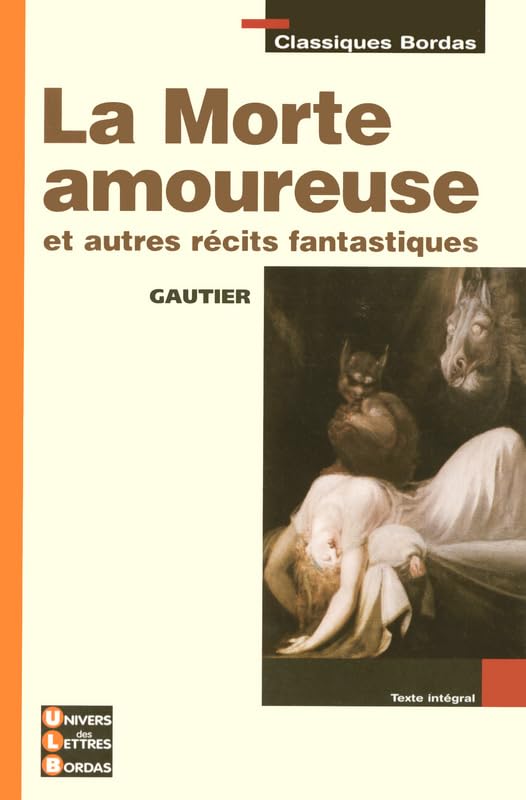 Classiques Bordas • Gautier • La Morte amoureuse et autres récits fantastiques 9782047305836