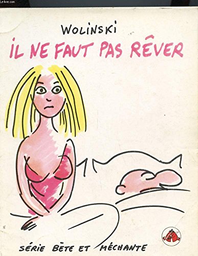 Il Ne Faut Pas Rever - Serie Bete Et Mechante