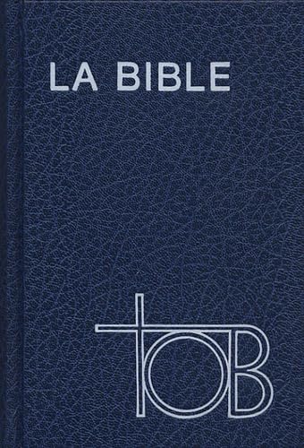 La Bible TOB: Traduction oecuménique de la Bible comprenant l'Ancien et le Nouveau Testament, Skivertex bleu 9782853000215