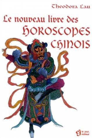 Le nouveau livre livre des horoscopes chinois 9782890445932
