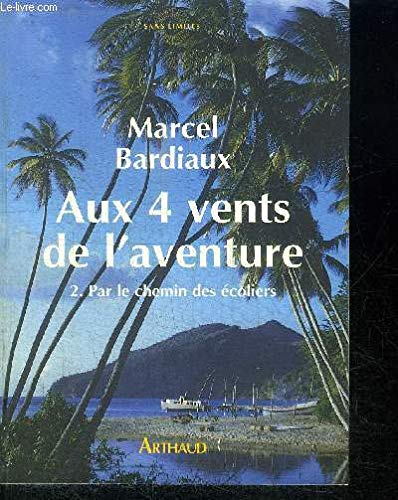 Aux quatre vents de l'aventure: Par le chemin des écoliers (2) 9782700312195