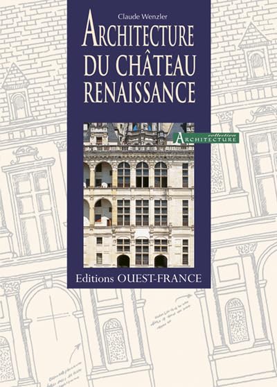 Architecture du château Renaissance 9782737324789