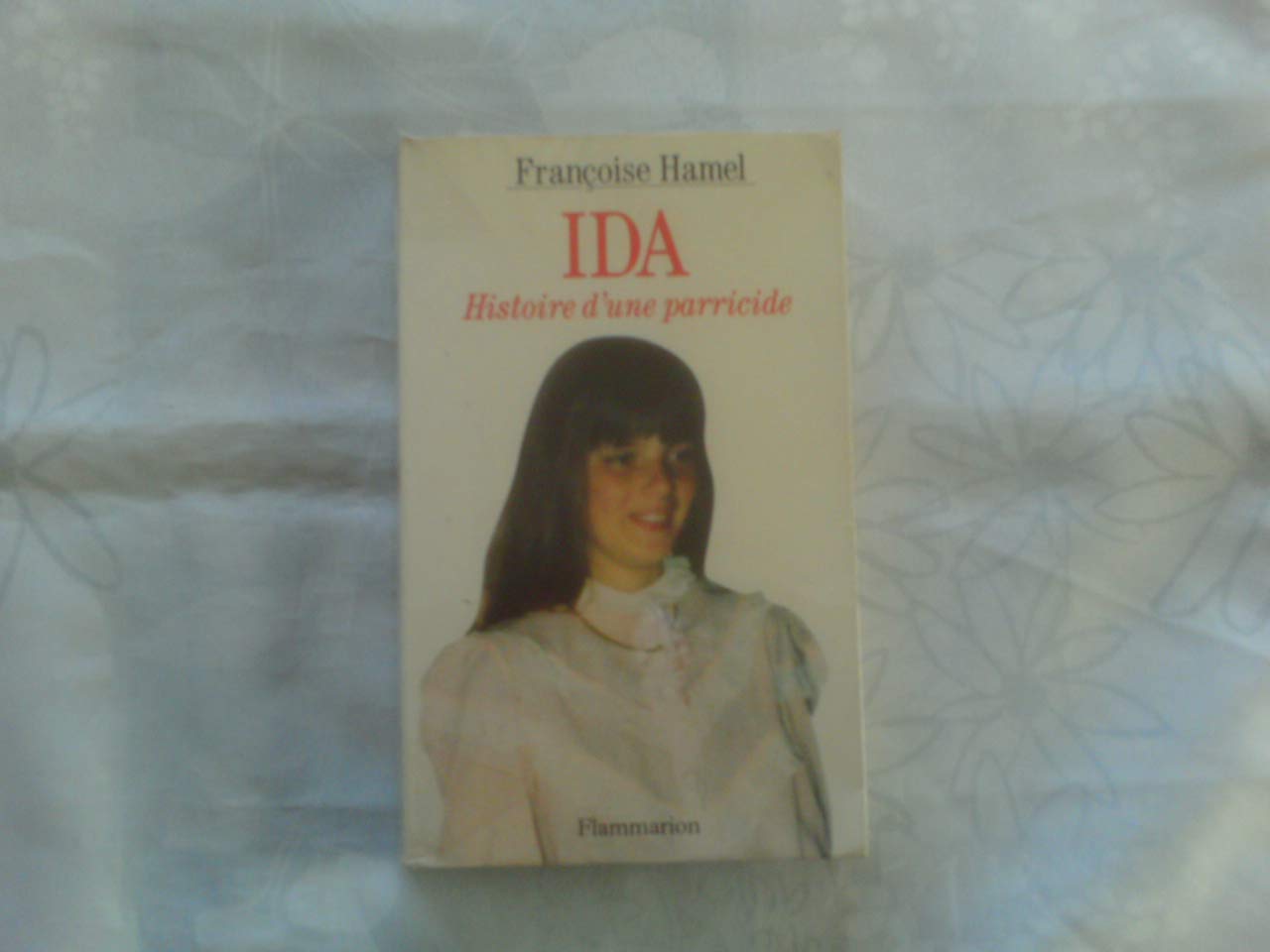 Ida Histoire d'une parricide 9782080668677