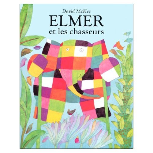 Elmer Et Les Chasseurs 9782211017732