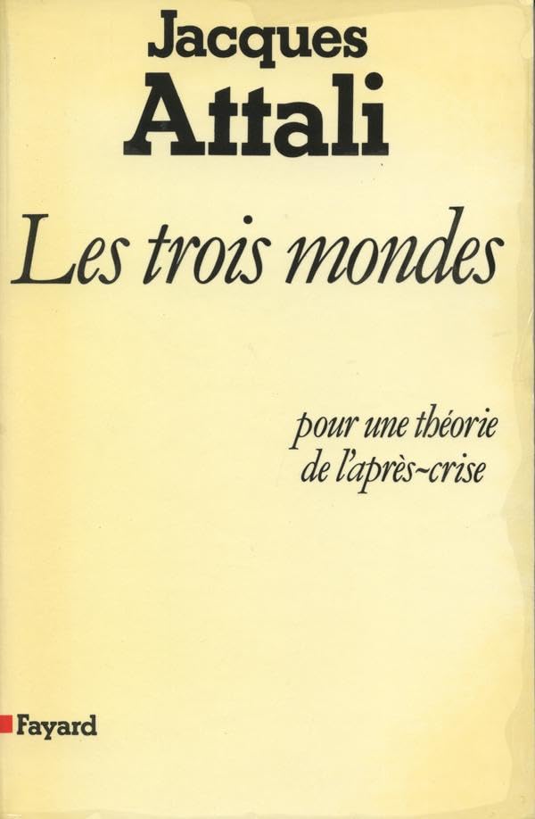 Les Trois Mondes: pour une théorie de l'après-crise 9782213009506