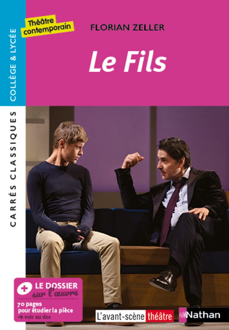 Le Fils - Florian Zeller - Edition pédagogique Lycée - Carrés classiques Nathan 9782091878164