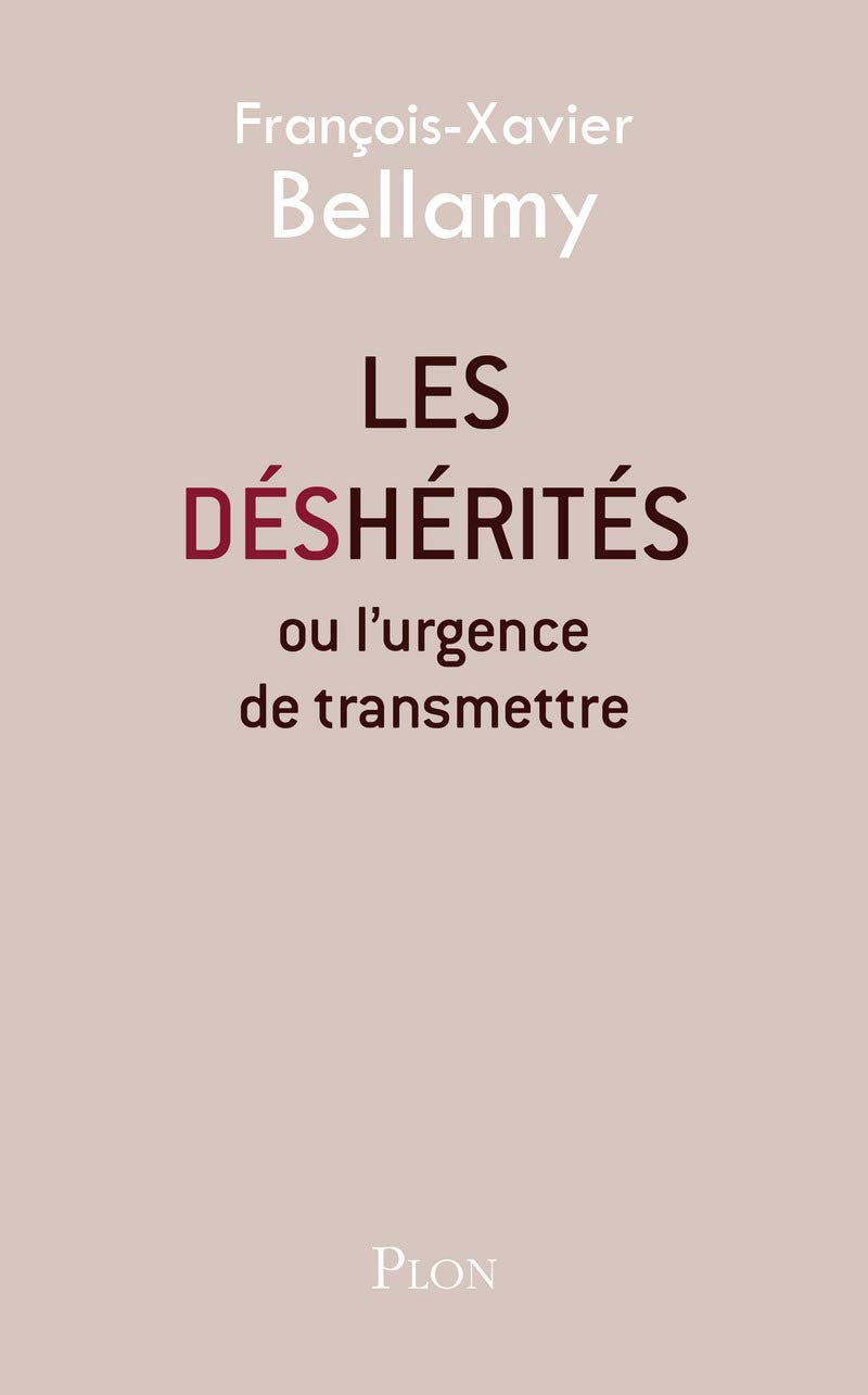 Les déshérités : Ou l'urgence de transmettre 9782259223430