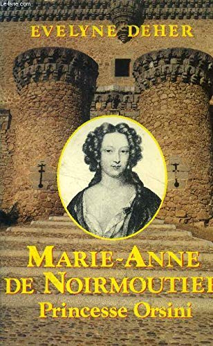 Marie-anne de noirmoutier, princesse orsini 9782258014893