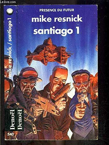 Santiago (Tome 1): Un mythe du lointain avenir 9782207305454