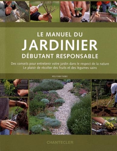 Le manuel du jardinier débutant responsable 9782803455454