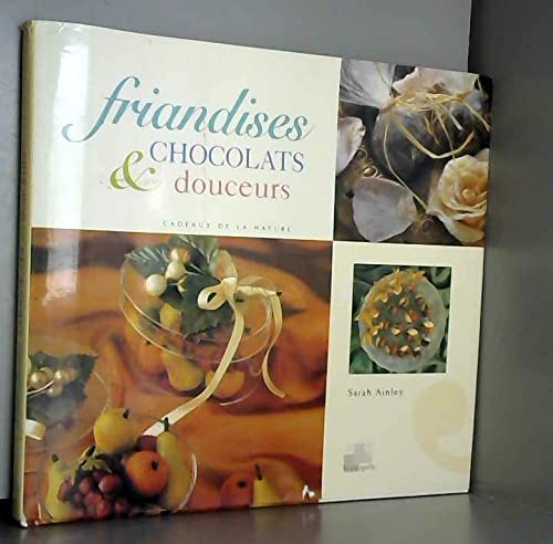 Friandises, chocolats et douceurs 9782743412494