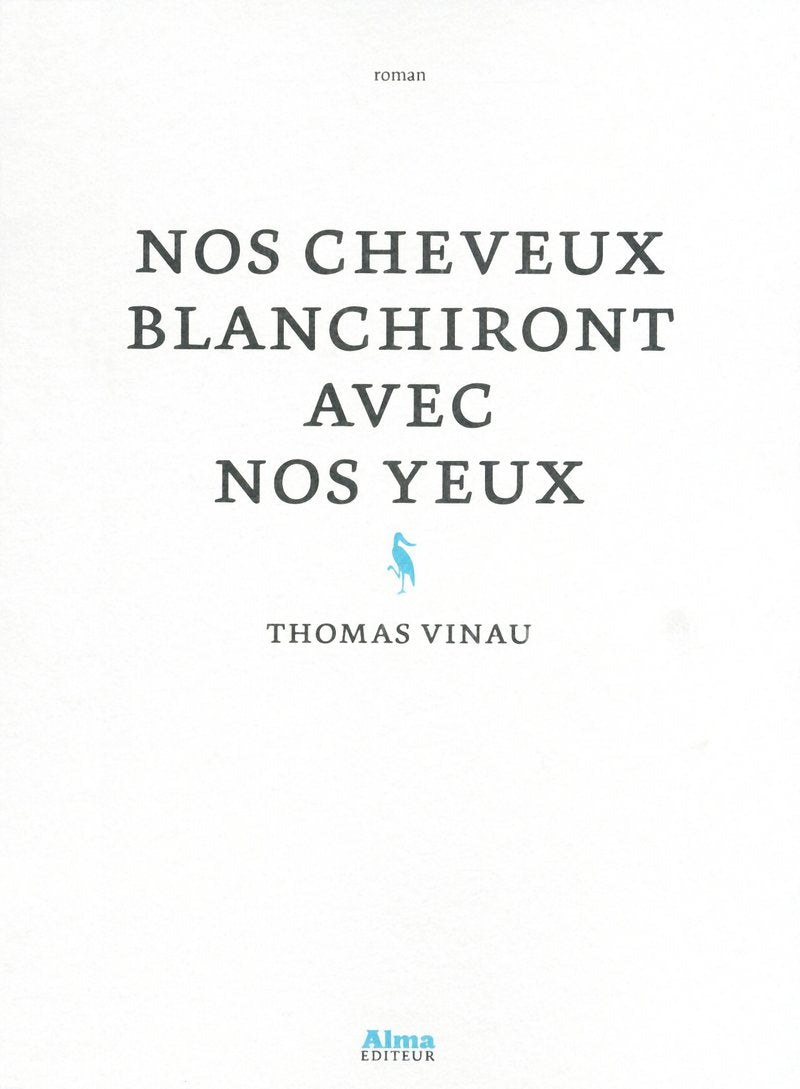 NOS CHEVEUX BLANCHIRONT AVEC NOS YEUX 9782362790003