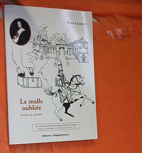 La malle oubliée : Secrets de famille 9782914300131