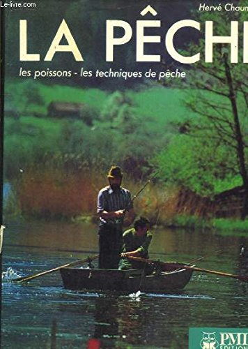 La pêche. poissons et techniques de pêche. 9782876285279