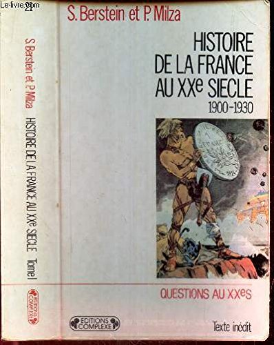 Histoire de la France au XXe siècle. Tome 1 1900-1930 9782870273340