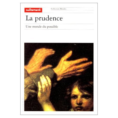 La Prudence: Une morale du possible 9782862606033