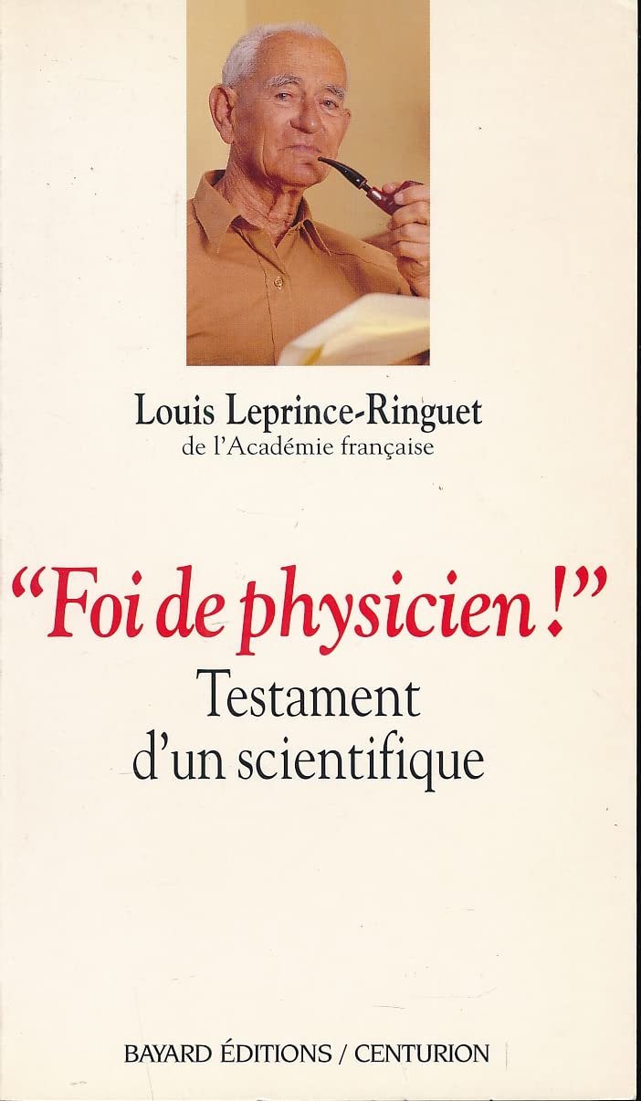 Foi De Physicien. Testament D'Un Scientifique, 3eme Edition 9782227067400