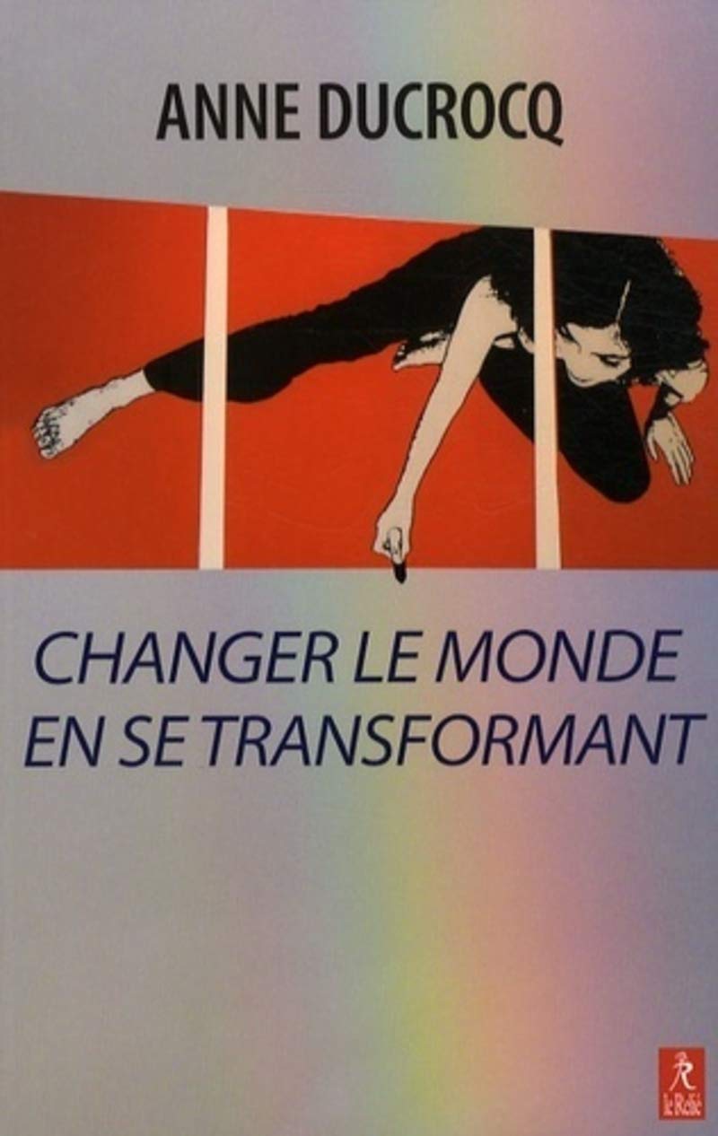 Changer le monde en se transformant 9782354900212