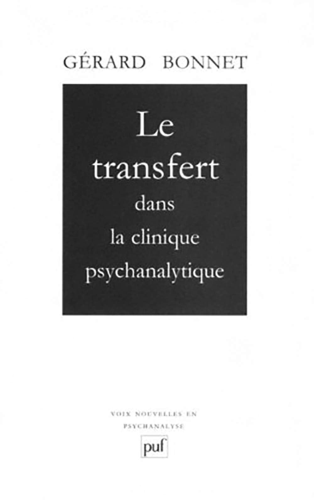 Le Transfert dans la clinique psychanalytique 9782130440987